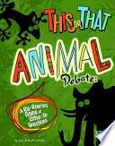 This or That Animal Debate: A Rip-Roaring Game of Either/Or Questions cover