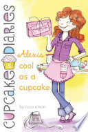 Alexis: Cool as a Cupcake cover