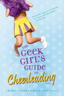 The Geek Girl's Guide to Cheerleading cover