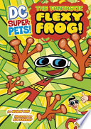 The Fantastic Flexy Frog! cover