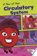 A Tour of Your Circulatory System cover