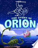 The Story of Orion: A Roman Constellation Myth cover
