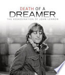 Death of a Dreamer: The Assassination of John Lennon cover