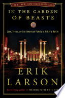 In the Garden of Beasts: Love, Terror, and an American Family in Hitler's Berlin cover