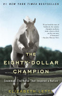 The Eighty-Dollar Champion: Snowman, the Horse That Inspired a Nation