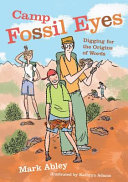 Camp Fossil Eyes: Digging for the Origins of Word cover