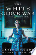 The White Glove War: A Magnolia League Novel cover