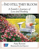 And Still They Bloom: A Family's Journey of Loss and Healing cover