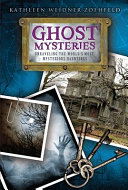 Ghost Mysteries: Unraveling the World's Most Mysterious Hauntings cover