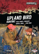 Upland Bird Hunting: Wild Turkey, Pheasant, Grouse, Quail, and More cover