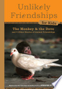 The Monkey and the Dove: And Four Other True Stories of Animal Friendships cover