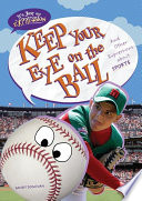 Keep Your Eye on the Ball: And Other Expressions About Sports cover