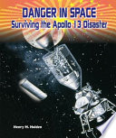 Danger in Space: Surviving the Apollo 13 Disaster cover