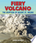Fiery Volcano: The Eruption of Mount St. Helens cover