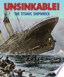 Unsinkable! The Titanic Shipwreck cover
