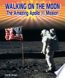 Walking on the Moon: The Amazing Apollo 11 Mission cover