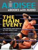 The Main Event: The Moves and Muscle of Pro Wrestling cover