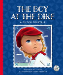 The Boy at the Dike: A Dutch Folktale cover