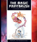 The Magic Paintbrush: A Chinese Folktale cover