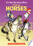 If I Ran the Horse Show: All About Horses cover