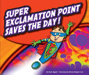 Super Exclamation Point Saves the Day! cover