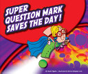 Super Question Mark Saves the Day! cover