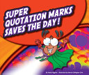 Super Quotation Marks Saves the Day! cover