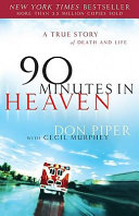 90 Minutes in Heaven: A True Story of Death and Life cover