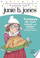 Junie B., First Grader: Turkeys We have Loved and Eaten (and Other Thankful Stuff) cover