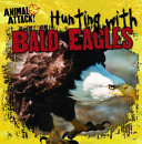 Hunting with Bald Eagles cover