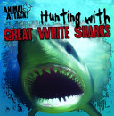 Hunting with Great White Sharks cover