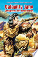 Calamity Jane: Courageous Wild West Woman cover