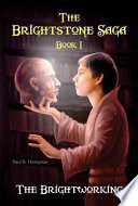 The Brightworking: Book I of the Brightstone Saga cover