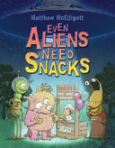 Even Aliens Need Snacks cover