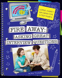 Fire Away: Asking Great Interview Questions cover