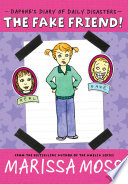 Daphne's Diary of Daily Disasters: The Fake Friend! cover