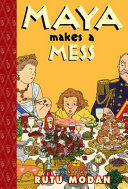Maya Makes a Mess: A Toon Book cover