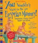 You Wouldn't Want to Be an Egyptian Mummy! (Revised Edition) cover