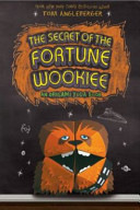 The Secret of the Fortune Wookiee: An Origami Yoda Book cover