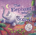 The Elephant Who Was Scared cover
