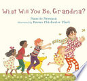 What Will You Be, Grandma? cover