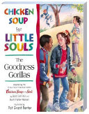 Chicken Soup for Little Souls: The Goodness Gorillas cover