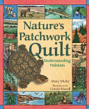 Nature's Patchwork Quilt: Understanding Habitats cover