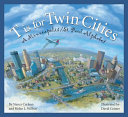 T Is for Twin Cities: A Minneapolis/St. Paul Alphabet cover