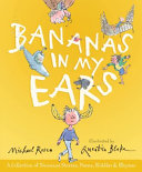 Bananas in My Ears: A Collection of Nonsense Stories, Poems, Riddles, & Rhymes cover