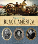 Discovering Black America: From the Age of Exploration to the Twenty-First Century cover