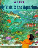 My Visit to the Aquarium cover
