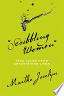 "Scribbling Women": True Tales from Astonishing Lives cover