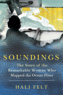Soundings: The Story of the Remarkable Woman Who Mapped the Ocean Floor cover