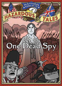 Nathan Hale's Hazardous Tales: One Dead Spy cover